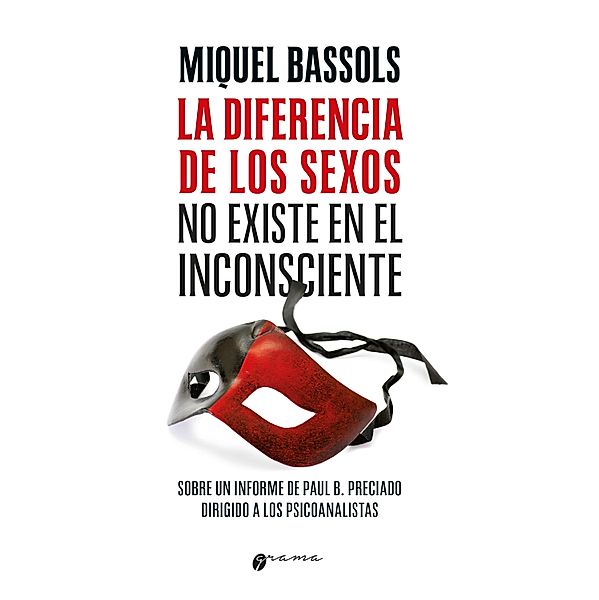 La diferencia de los sexos no existe en el inconsciente, Miquel Bassols