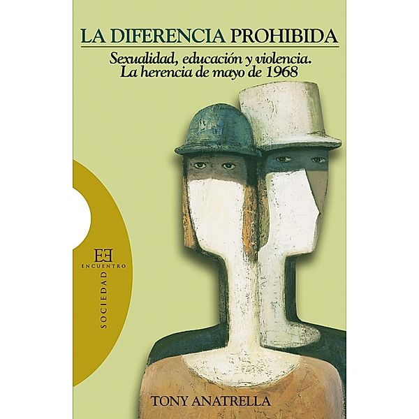 La diferencia prohibida / Ensayo, Tony Anatrella