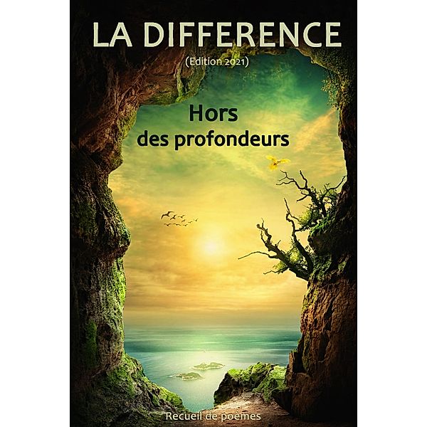 La Différence (Edition 2021) Hors des profondeurs, La Différence