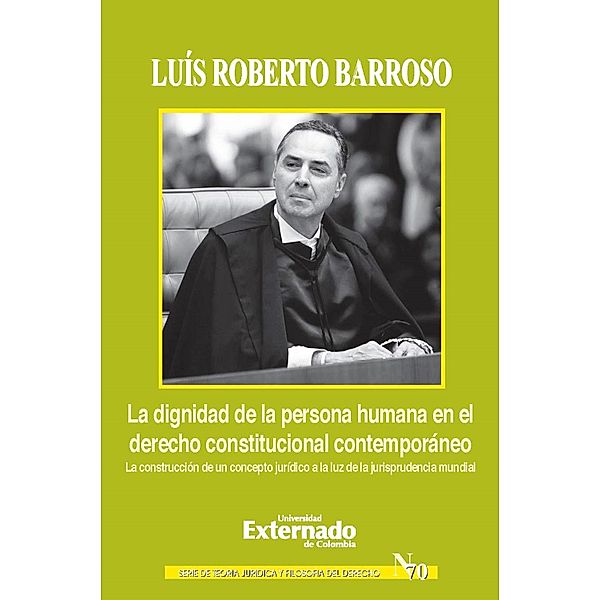La dignidad de la persona humana en el derecho constitucional contemporáneo, Luís Roberto Barroso