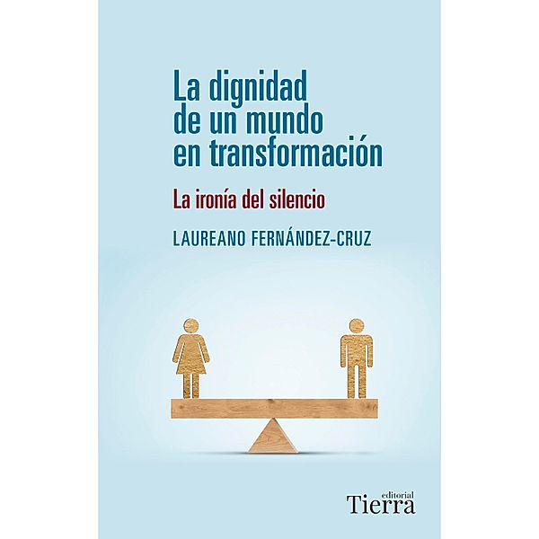 La dignidad de un mundo en transformación, Laureano Fernández-Cruz