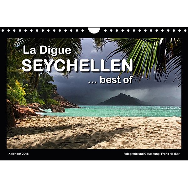 La Digue Seychellen... best of (Wandkalender 2018 DIN A4 quer), Frank Höcker