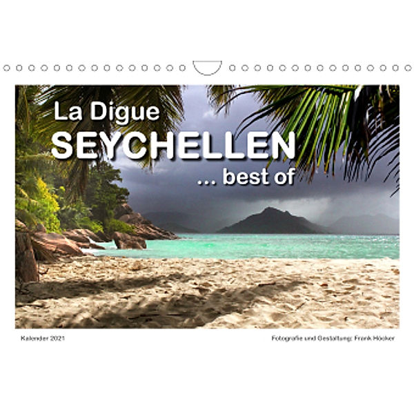 La Digue Seychellen... best of (Wandkalender 2021 DIN A4 quer), Frank Höcker