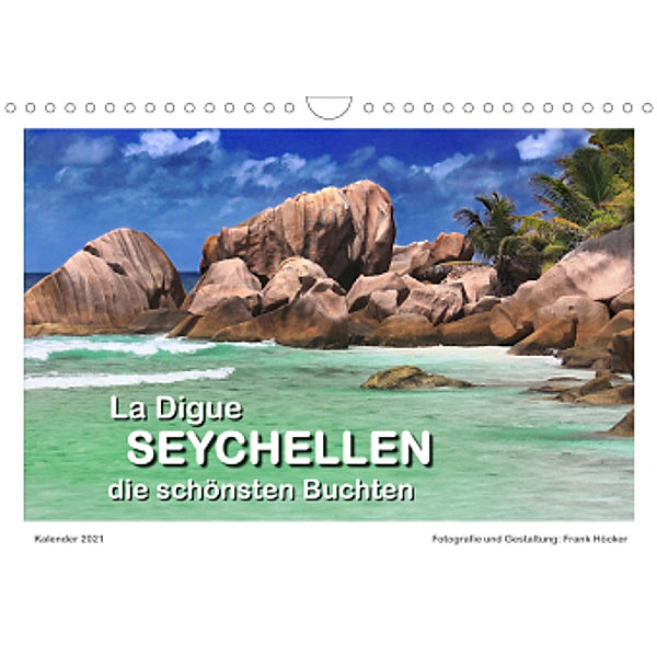 La Digue Seychellen - die schönsten Buchten (Wandkalender 2021 DIN A4 quer), Frank Höcker