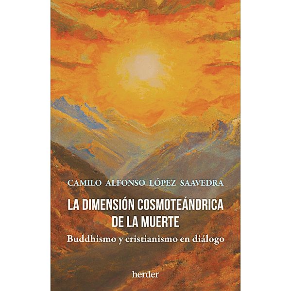 La dimensión cosmoteándrica de la muerte, Camilo Alfonso López Saavedra