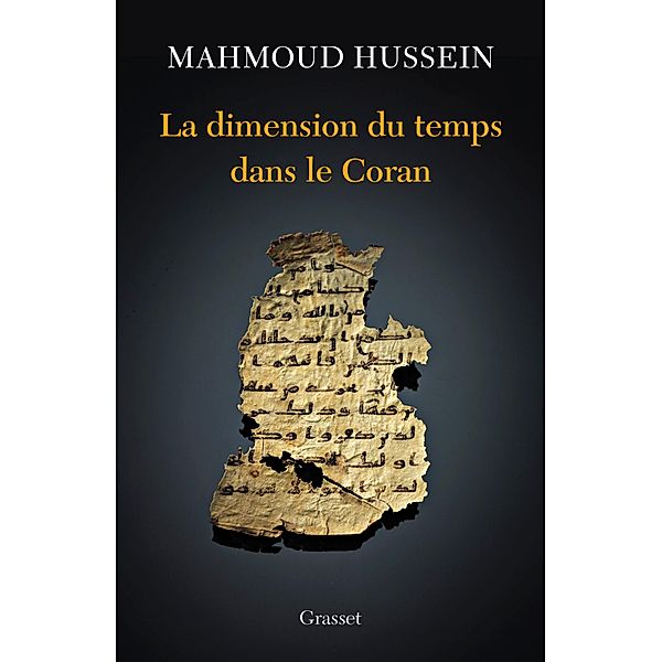 La dimension du temps dans le Coran / essai français, Mahmoud Hussein