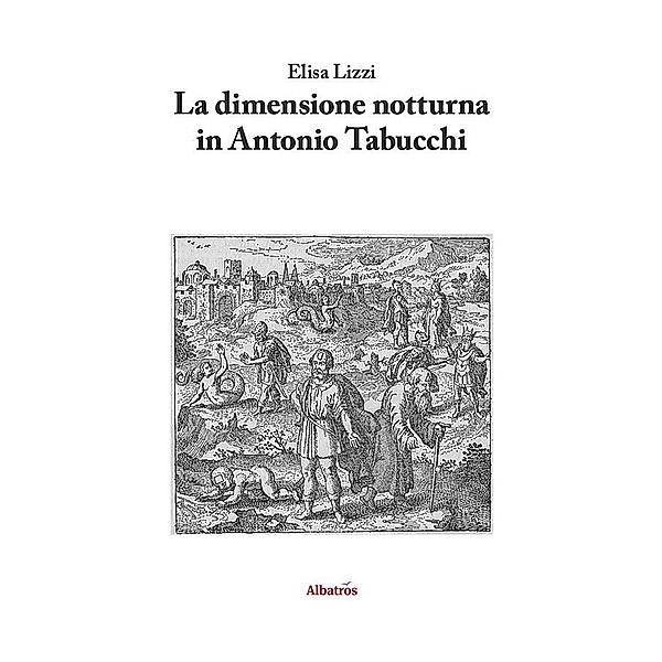 La dimensione notturna in Antonio Tabucchi, Elisa Lizzi