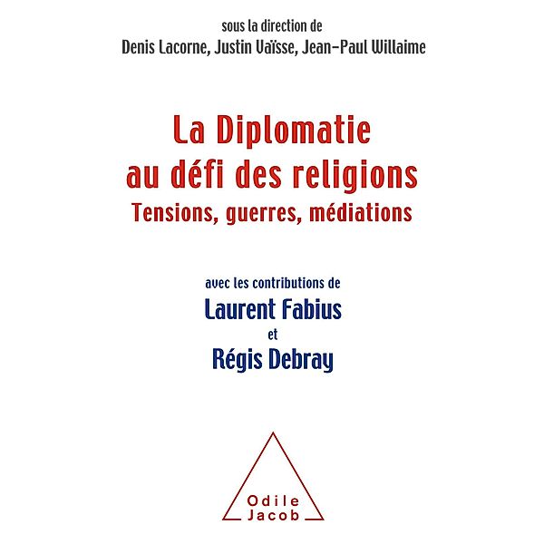 La Diplomatie au defi des religions, Lacorne Denis Lacorne