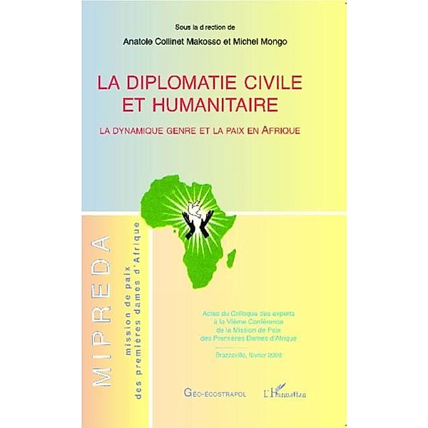 La diplomatie civile et humanitaire - la dynamique genre et / Hors-collection, Collectif