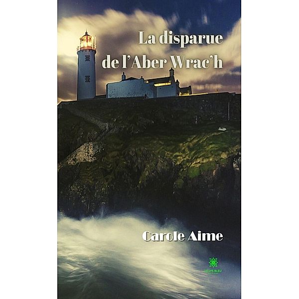 La disparue de l'Aber Wrac'h, Carole Aime