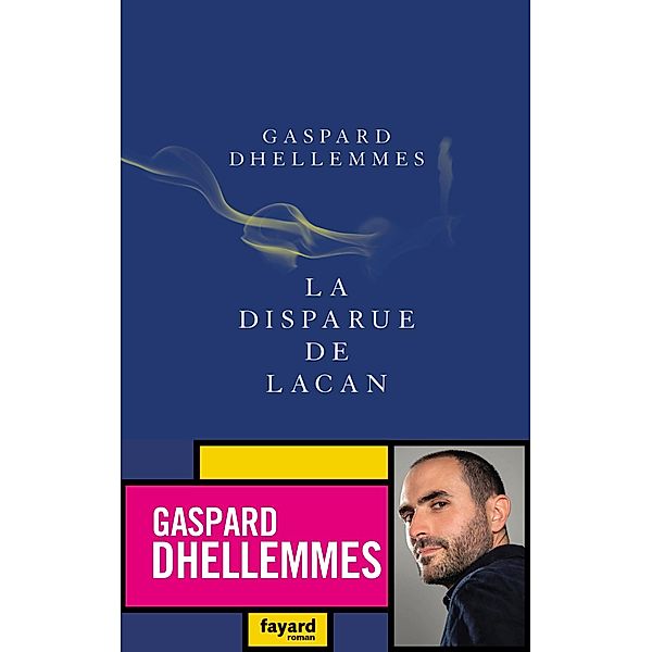 La disparue de Lacan / Littérature Française, Gaspard Dhellemmes