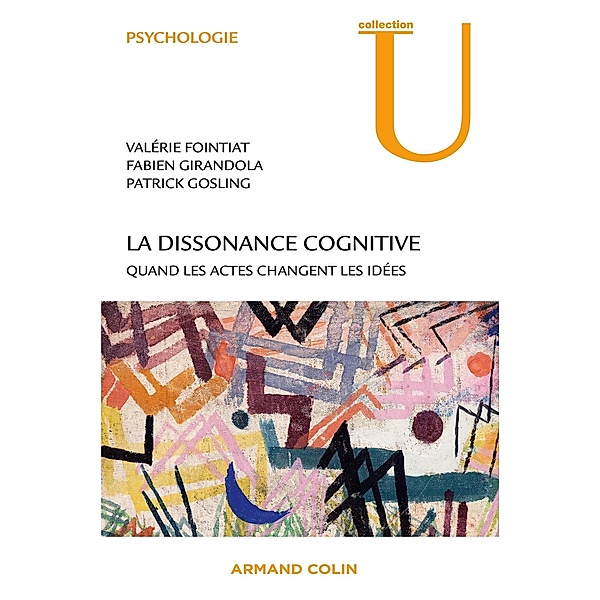 La dissonance cognitive / Psychologie, Valérie Fointiat, Fabien Girandola, Patrick Gosling
