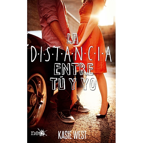 La distancia entre tú y yo, Kasie West