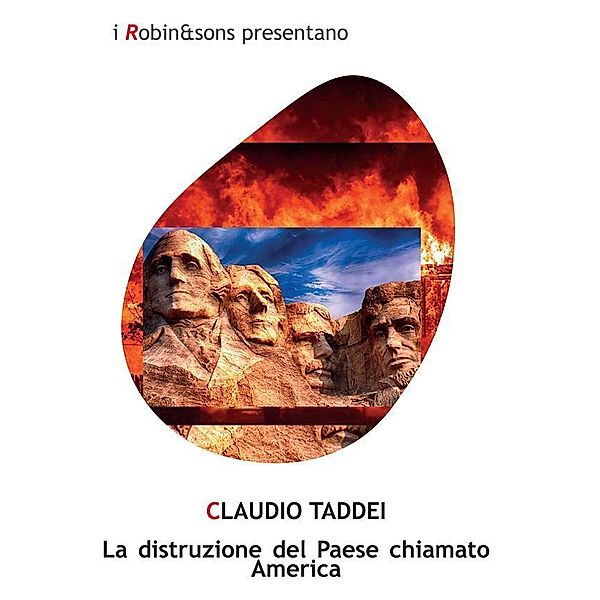 La distruzione del Paese chiamato America / Robin&sons, Claudio Taddei