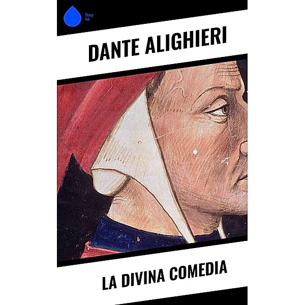 La Divina Comedia, Dante Alighieri