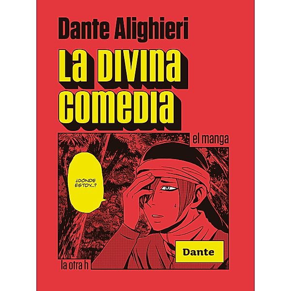 La divina comedia / la otra h, Dante Alighieri