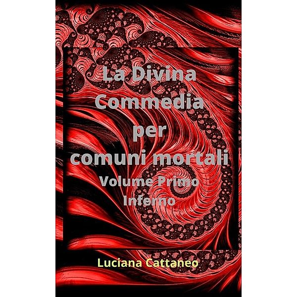 La Divina Commedia per comuni mortali, Luciana Cattaneo