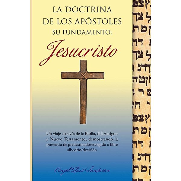 La Doctrina de los Apostoles, Angel Luis Santaren
