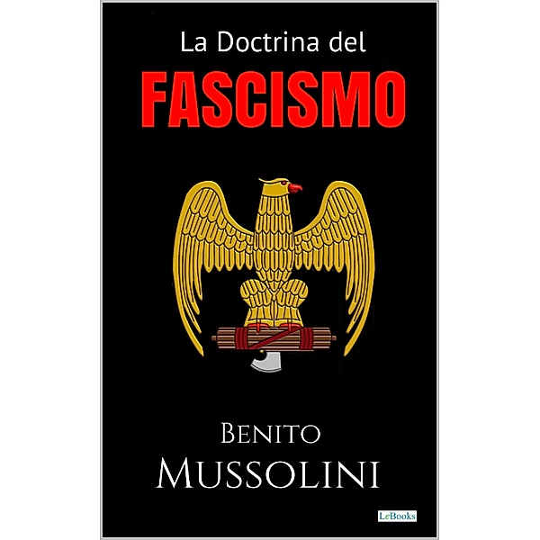 LA DOCTRINA DEL FASCISMO, Benito Mussolini, Giovanni Gentile
