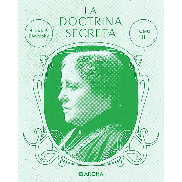 La doctrina secreta / Biblioteca Helena Petrovna Blavatsky Bd.5, Helena Petrovna Blavatsky