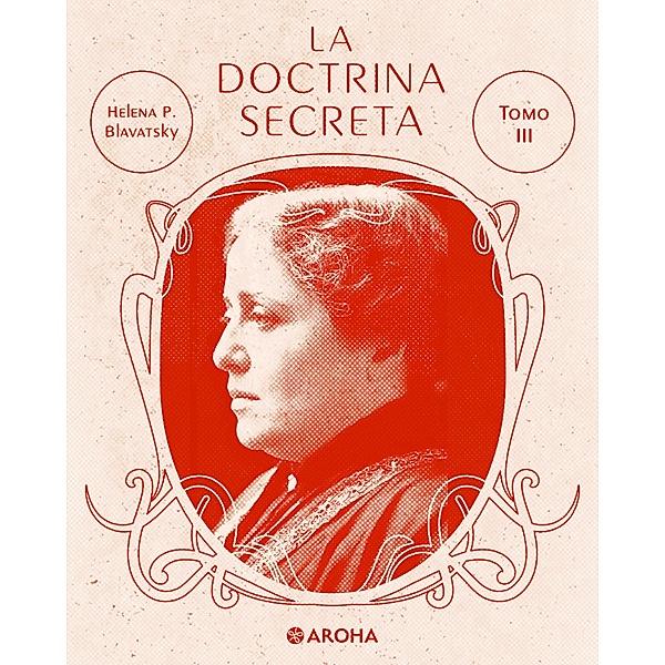 La doctrina secreta / Biblioteca Helena Petrovna Blavatsky Bd.6, Helena Petrovna Blavatsky