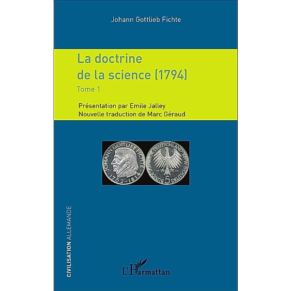 La doctrine de la science (1794), Gottlieb Fichte Johann Gottlieb Fichte