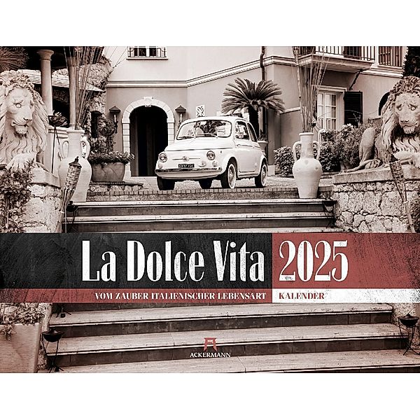 La Dolce Vita - Italienische Lebensart Kalender 2025, Ackermann Kunstverlag
