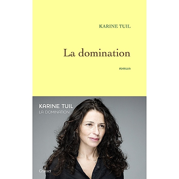 La domination / Littérature Française, Karine Tuil
