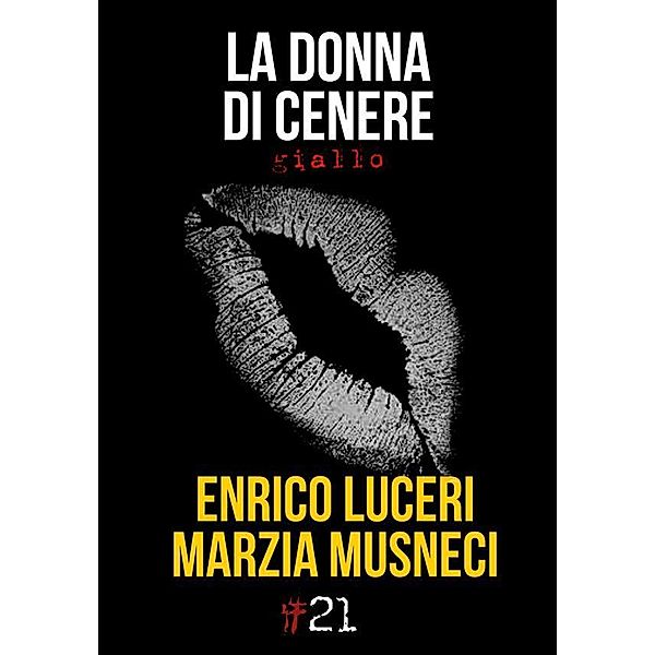 La donna di cenere / I Gialli Damster, Marzia Musneci, Enrico Luceri