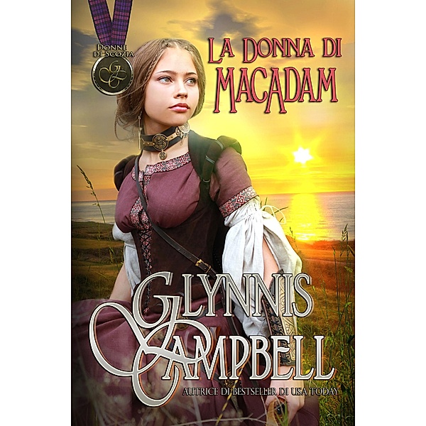 La Donna di MacAdam (Donne di Scozia, #2) / Donne di Scozia, Glynnis Campbell