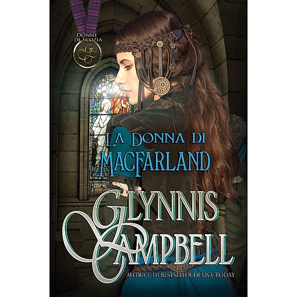 La Donna di MacFarland (Donne di Scozia, #1) / Donne di Scozia, Glynnis Campbell