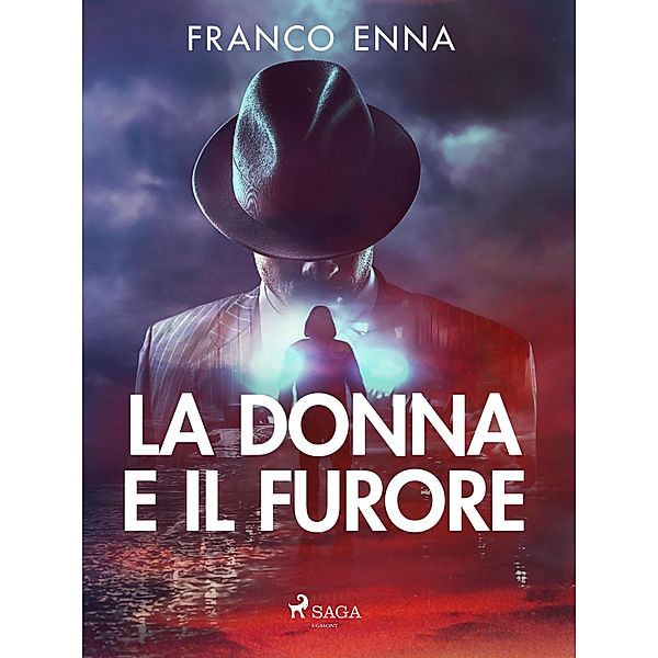 La donna e il furore, Franco Enna