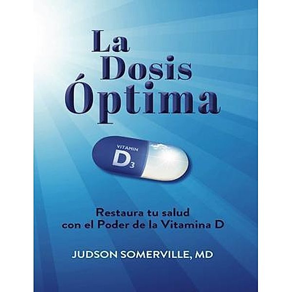 La Dosis Óptima / Big Bend Press, Judson Somerville