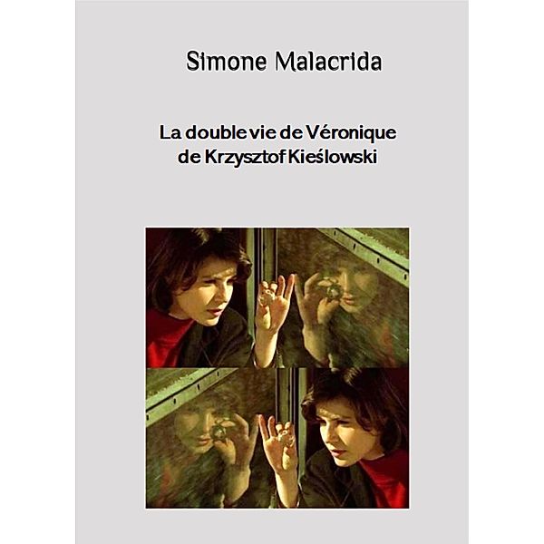 La double vie de Véronique de Krzysztof Kieslowski, Simone Malacrida