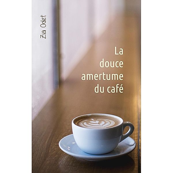 La douce amertume du café, Zia Odet