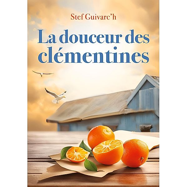 La Douceur des Clémentines, Stef Guivarc'h