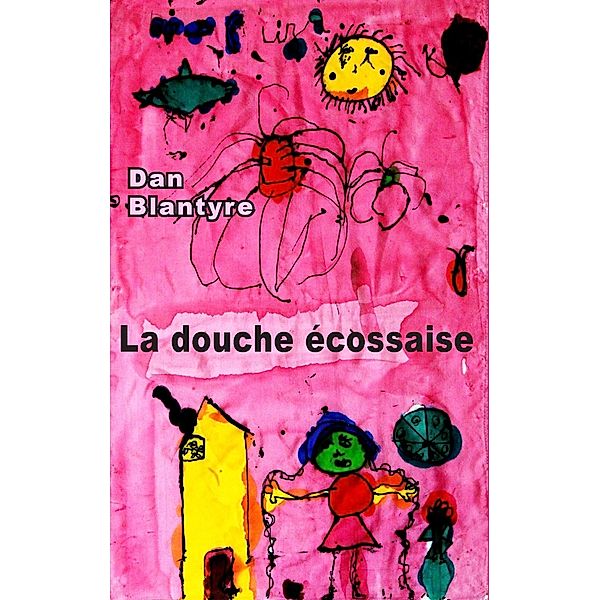 La douche écossaise, Dan Blantyre