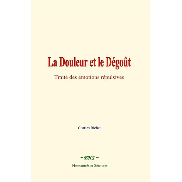 La Douleur et le Dégoût, Charles Richet