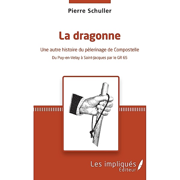 La dragonne / Les Impliques, Schuller Pierre Schuller