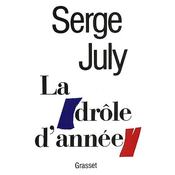 La drôle d'année / Littérature, Serge July