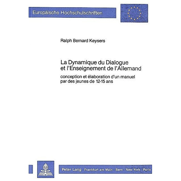 La dynamique du dialogue et l'enseignement de l'allemand, Ralph Bernard Keysers