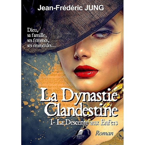 La dynastie clandestine - Tome 1, Jean-Frédéric Jung