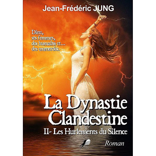 La Dynastie Clandestine - Tome 2, Jean-Frédéric Jung