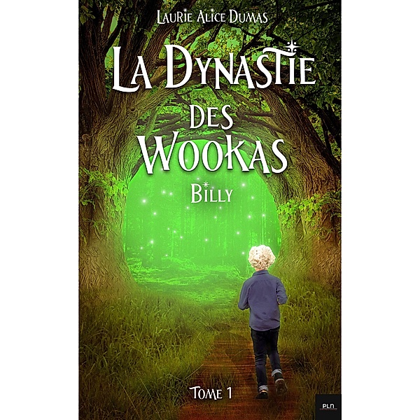 La dynastie des Wookas - Tome 1, Laurie Alice Dumas