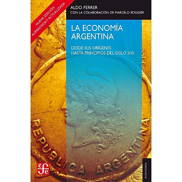 La economía argentina / Economía, Aldo Ferrer