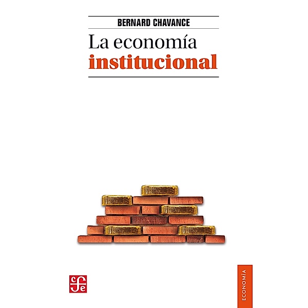 La economía institucional / Economía, Bernard Chavance