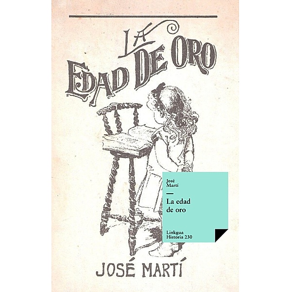 La edad de oro / Historia Bd.230, José Martí Y Pérez