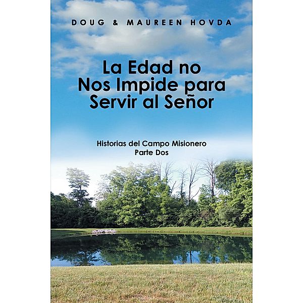 La Edad No Nos Impide Para Servir Al Señor, Doug Hovda, Maureen Hovda