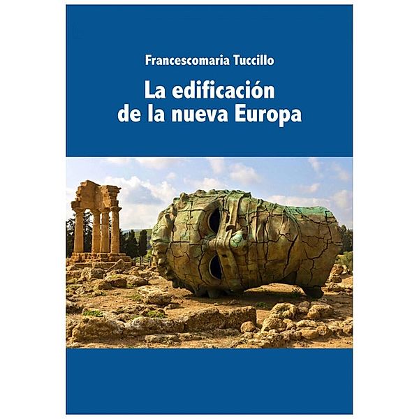 La edificación de la nueva Europa, Francescomaria Tuccillo