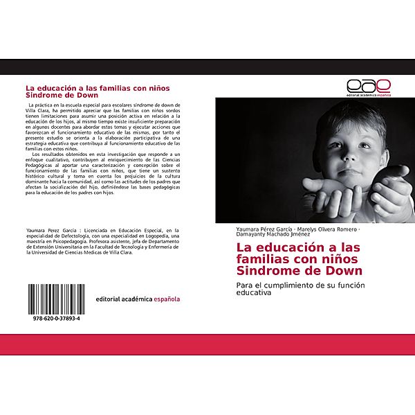 La educación a las familias con niños Sindrome de Down, Yaumara Pérez García, Marelys Olivera Romero, Damayanty Machado Jimenez